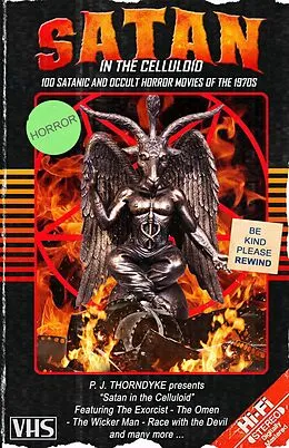 E-Book (epub) Satan in the Celluloid: 100 Satanic and Occult Horror Movies of the 1970s von P. J. Thorndyke