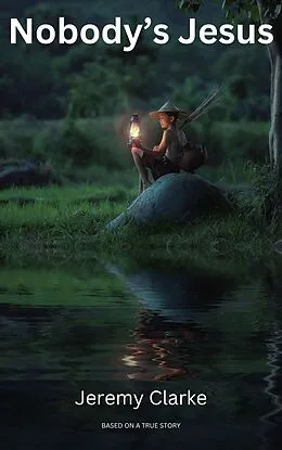E-Book (epub) Nobody's Jesus von Jeremy Clarke