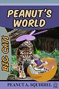 E-Book (epub) Peanut's World: Big Cats von Peanut A. Squirrel