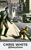 E-Book (epub) Almost Five von Chris White