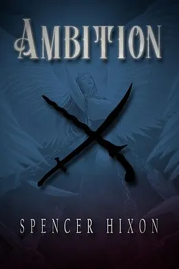 E-Book (epub) Ambition (The Sinister Saga, #1.1) von Spencer Hixon