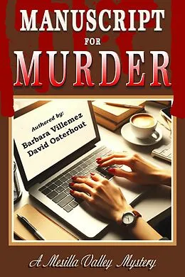 E-Book (epub) Manuscript for Murder (A Mesilla Valley Mystery, #1) von Barbara Villemez
