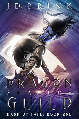 E-Book (epub) Dragon Slayers' Guild von J. D. Brink