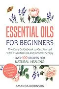 E-Book (epub) Essential Oils for Beginners von Amanda Robinson