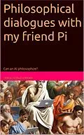 E-Book (epub) Philosophical dialogues with my friend Pi von Sergi Castillo Lapeira