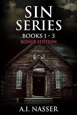 E-Book (epub) Sin Series Books 1 - 3 Bonus Edition von A. I. Nasser, Scare Street