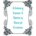 E-Book (epub) A Culinary Canvas: A Palette of Flavorful Creations von Mark Jones
