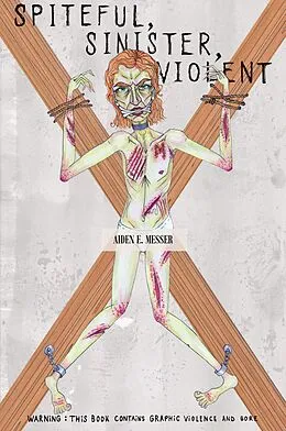 E-Book (epub) Spiteful, Sinister, Violent von Aiden E. Messer