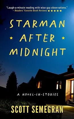 E-Book (epub) Starman After Midnight: A Novel-in-stories von Scott Semegran