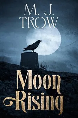 E-Book (epub) Moon Rising (Kit Marlowe, #12) von M. J. Trow