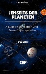E-Book (epub) Jenseits der Planeten: Suche nach Leben und Zukunftsperspektiven von Can Bartu H.