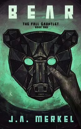 E-Book (epub) The Fall Gauntlet: BEAR von J. A. Merkel