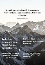 eBook (epub) You're not a Grower. Secret Exercise for Erectile Hardness and Cure For Hard Flaccid Syndrome. de Anonymous