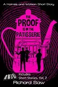 E-Book (epub) The Proof is in the Patisserie (Holmes & Watson, #13) von Richard Saw