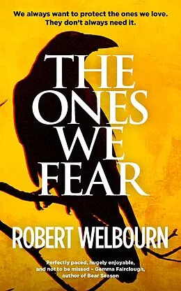 E-Book (epub) The Ones We Fear von Robert Welbourn