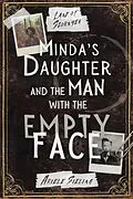 E-Book (epub) Minda's Daughter and the Man with the Empty Face (Land of Szornyek, #0) von Ariele Sieling