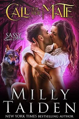 E-Book (epub) Call of Her Mate (Sassy Ever After, #11) von Milly Taiden