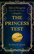E-Book (epub) The Princess Test (Tales of Tessagonia, #3) von Mary W. Jensen