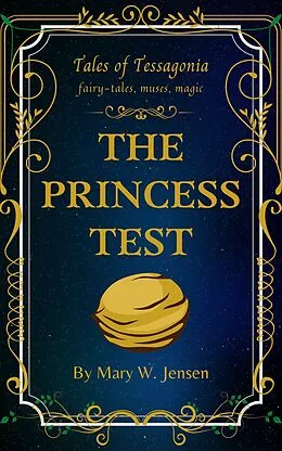 E-Book (epub) The Princess Test (Tales of Tessagonia, #3) von Mary W. Jensen