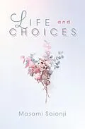 E-Book (epub) Life and Choices von Masami Saionji