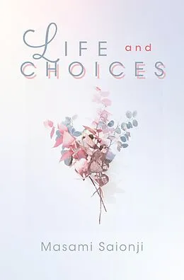 E-Book (epub) Life and Choices von Masami Saionji