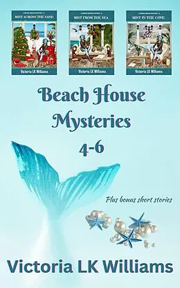 E-Book (epub) Beach House Mysteries 4-6: A Mermaid Cozy Mystery Collection von Victoria Lk Williams