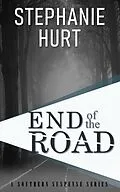 E-Book (epub) End of the Road (Southern Suspense Series, #2) von Stephanie Hurt