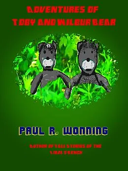 E-Book (epub) The Adventures of Toby and Wilbur (Fiction Short Story Collection, #2) von Mossy Feet Books