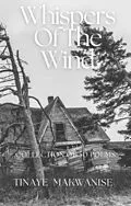 E-Book (epub) Whispers Of The Wind (Bluebird's song, #1) von Tinaye Makwanise