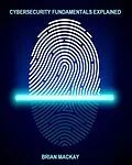 E-Book (epub) Cybersecurity Fundamentals Explained von Brian Mackay