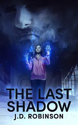 E-Book (epub) The Last Shadow von J. D. Robinson