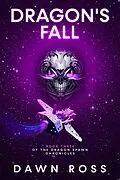 E-Book (epub) Dragon's Fall: Book Three (Dragon Spawn Chronicles, #3) von Dawn Ross
