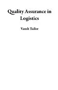 E-Book (epub) Quality Assurance in Logistics von Vansh Tailor