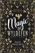 E-Book (epub) Constancy (Magic of Wyldefen, #1) von Tilly Wallace