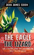 E-Book (epub) The Eagle and the Lizard von John James Abekah