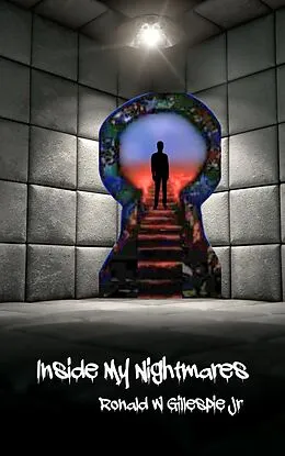 E-Book (epub) Inside My Nightmares von Ronald W. Gillespie Jr.