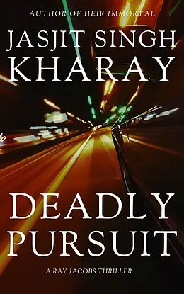E-Book (epub) Deadly Pursuit von Jasjit Singh Kharay