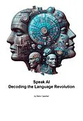E-Book (epub) Speak AI Decoding the Language Revolution von Mario Capellari