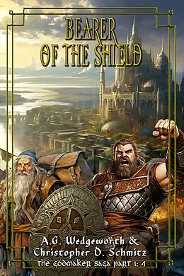 E-Book (epub) Bearer of the Shield (The Esfah Sagas, #4) von Christopher Schmitz, A. G. Wedgeworth