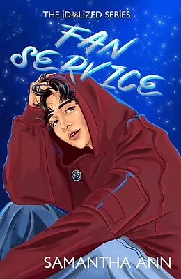 E-Book (epub) Fan Service (The Idolized Series, #2) von Samantha Ann