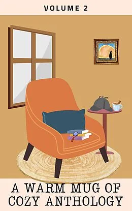 E-Book (epub) A Warm Mug of Cozy Anthology: Volume 2 von Rg Clark, Andre DeCuir, Anne Elliot