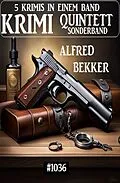 E-Book (epub) Krimi Quintett Sonderband 1036 von Alfred Bekker