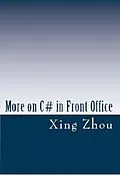 E-Book (epub) More on C# in Front Office von Xing Zhou