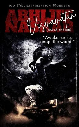 E-Book (epub) Visvavatan: 100 Demilitarization Sonnets (Sonnet Centuries) von Abhijit Naskar