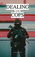 E-Book (epub) Dealing with Cops von Derek B. Davis Lsra