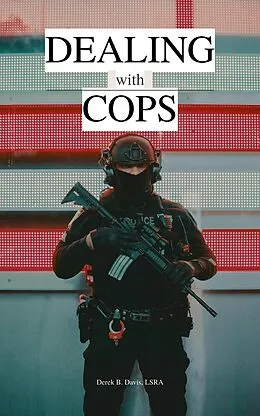 E-Book (epub) Dealing with Cops von Derek B. Davis Lsra