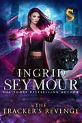 E-Book (epub) The Tracker's Revenge (Mate Tracker, #4) von Ingrid Seymour