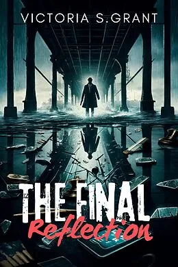E-Book (epub) The Final Reflection von Victoria S. Grant