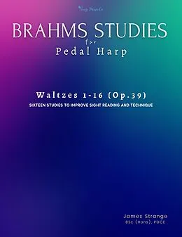 E-Book (epub) Brahms Studies for Pedal Harp: Waltzes 1-16, Op.39 von James Strange