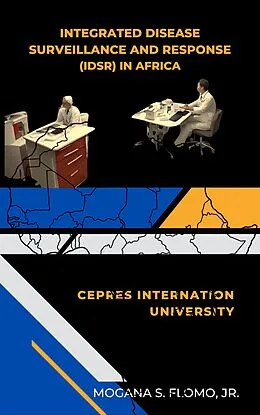 E-Book (epub) Integrated Disease Surveillance and Response (IDSR) in Africa von Mogana S. Flomo
